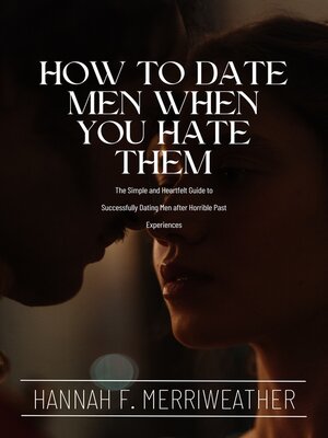 cover image of How to Date Men When You Hate Them